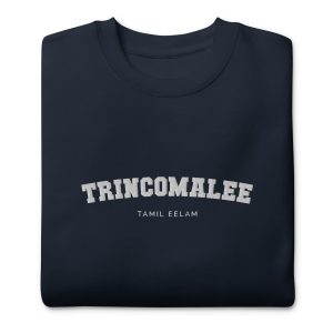 Trincomalee Tamil Eelam - Unisex Premium Sweatshirt